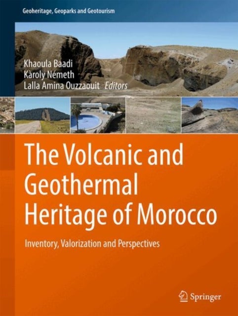 The Volcanic and Geothermal Heritage of Morocco - Inventory, Valorization and Perspectives