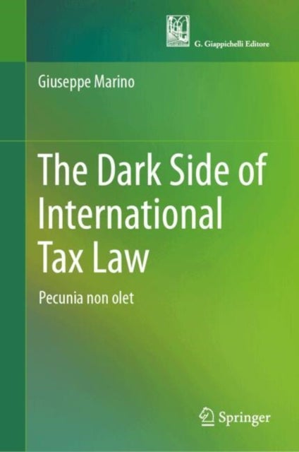 The Dark Side of International Tax Law - Pecunia non olet