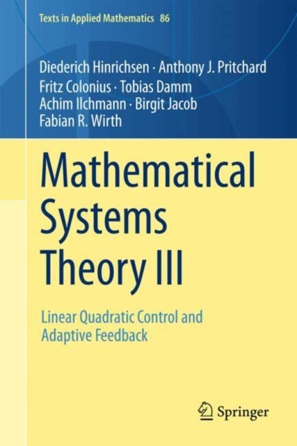 Mathematical Systems Theory III - Linear Quadratic Control and Adaptive Feedback