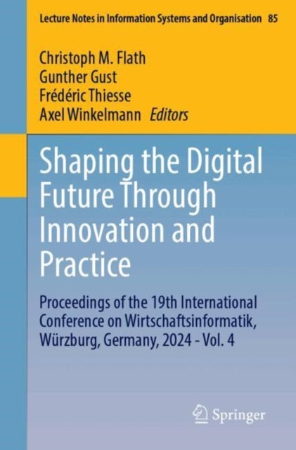 Shaping the Digital Future Through Innovation and Practice - Proceedings of the 19th International Conference on Wirtschaftsinformatik, Wurzburg, Germany, 2024 - Vol. 4