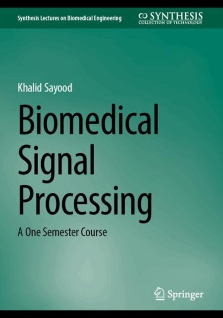Biomedical Signal Processing - A One Semester Course