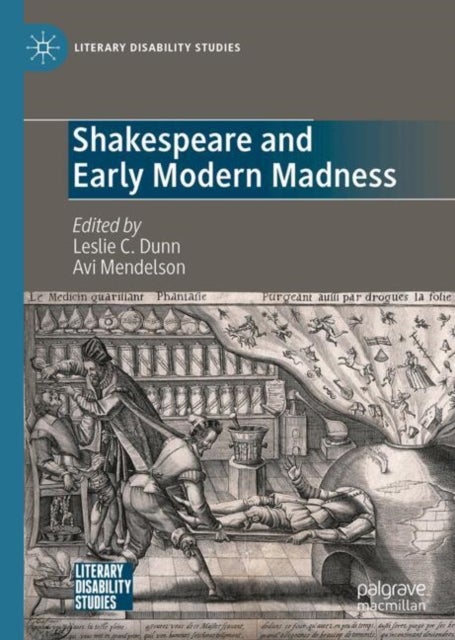 Shakespeare and Early Modern Madness