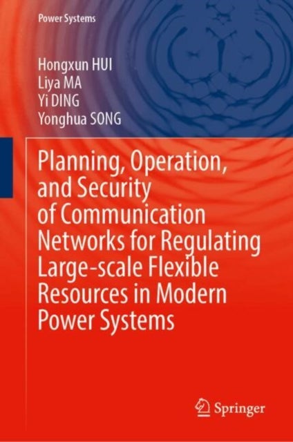 Planning, Operation, and Security of Communication Networks for Regulating Large-scale Flexible Resources in Modern Power Systems