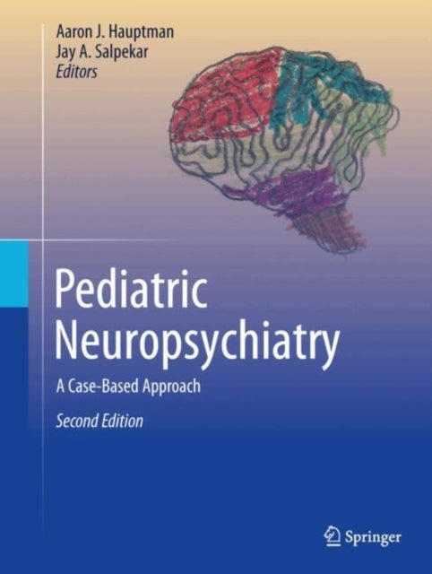 Pediatric Neuropsychiatry - A Case-Based Approach