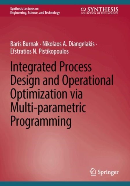 Integrated Process Design and Operational Optimization via Multi-parametric Programming