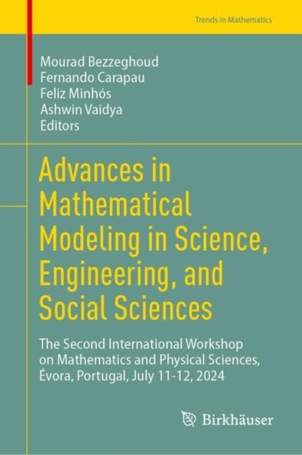 Advances in Mathematical Modeling in Science, Engineering, and Social Sciences - The Second International Workshop on Mathematics and Physical Sciences, Evora, Portugal, July 11-12, 2024