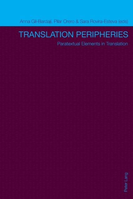 Translation Peripheries - Paratextual Elements in Translation