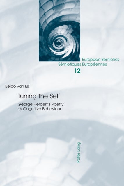 Tuning the Self - George Herbert’s Poetry as Cognitive Behaviour