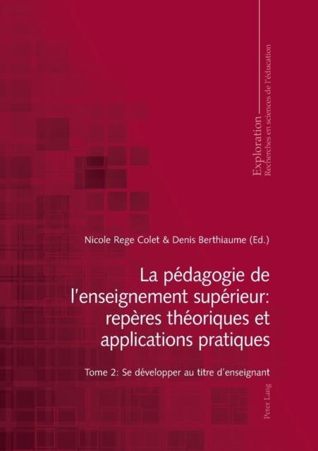 La p?dagogie de l'enseignement sup?rieur - reperes theoriques et applications pratiques: Tome 2: Se developper au titre d'enseignant
