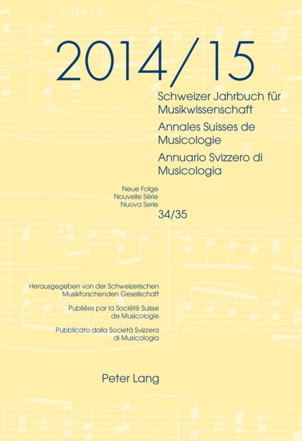 Schweizer Jahrbuch Fuer Musikwissenschaft- Annales Suisses de Musicologie- Annuario Svizzero Di Musi