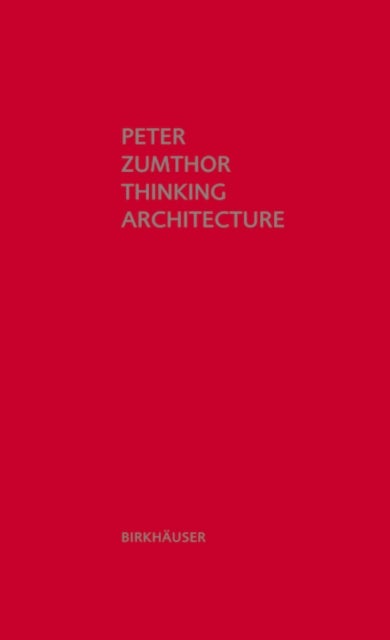 Thinking Architecture 3ed - Third, expanded edition