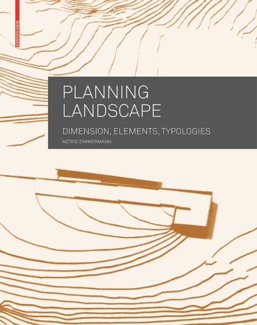 Planning Landscape - Dimensions, Elements, Typologies