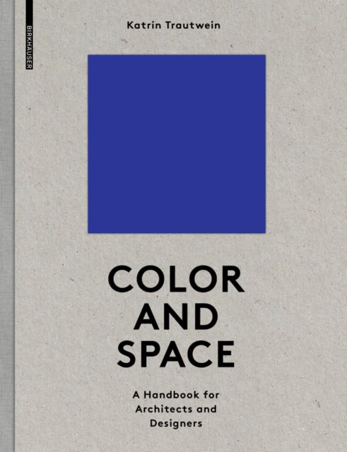 Color and Space - A Handbook for Architects and Designers