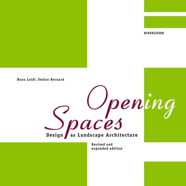 Open(ing) Spaces - Design As Landscape Architecture