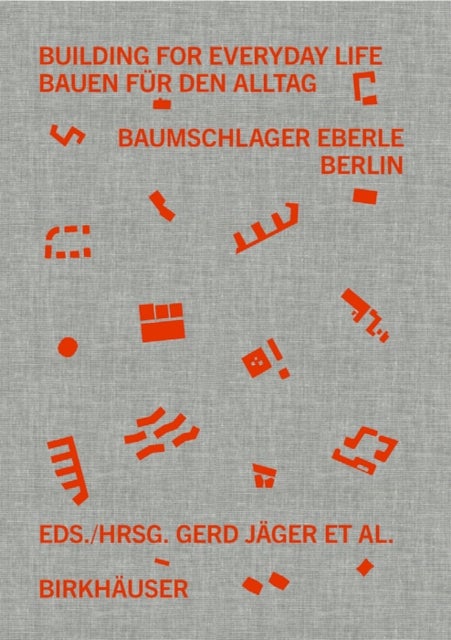 Building for Everyday Life / Bauen fur den Alltag 2010?2025 - Baumschlager Eberle Berlin