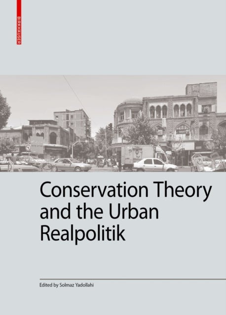 Conservation Theory and the Urban Realpolitik