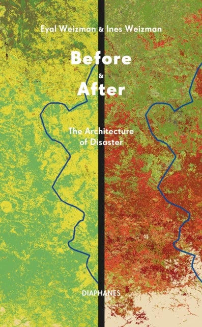 Before & After - The Architecture of Disaster
