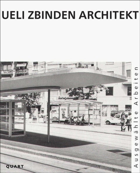 Ueli Zbinden Architekt - Ausgewahlte Arbeiten / Selected works