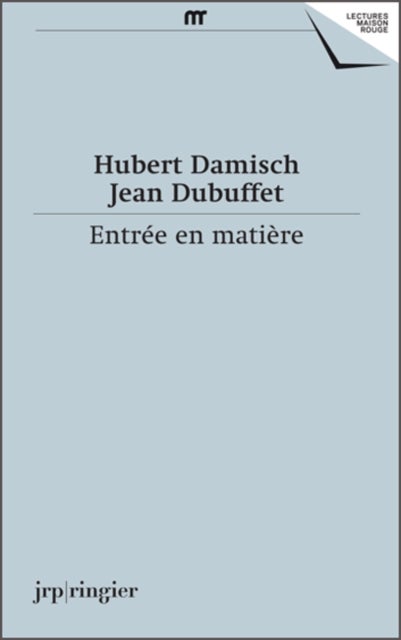 Hubert Damisch, Jean Dubuffet - Entree en Matiere (French Text)