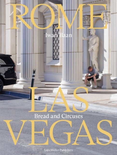 Rome - Las Vegas: Bread and Circuses
