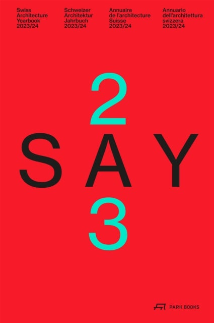 SAY 2023 - Swiss Architecture Yearbook 2023/24