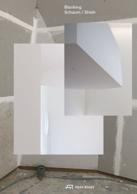 Blanking - An Annotated Archive of Projects and Thoughts on Architecture by Schaum/Shieh
