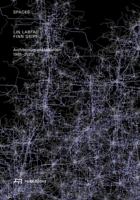 Spaces - LIN LABFAC Finn Geipel. Architecture and Urbanism 1985 – 2025