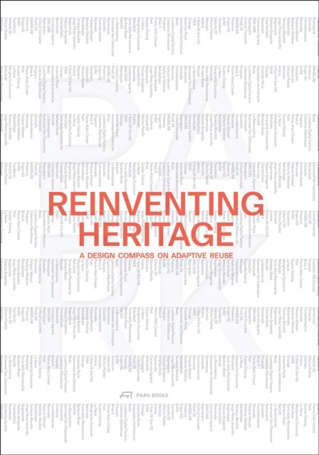 Reinventing Heritage - A Design Compass on Adaptive Reuse