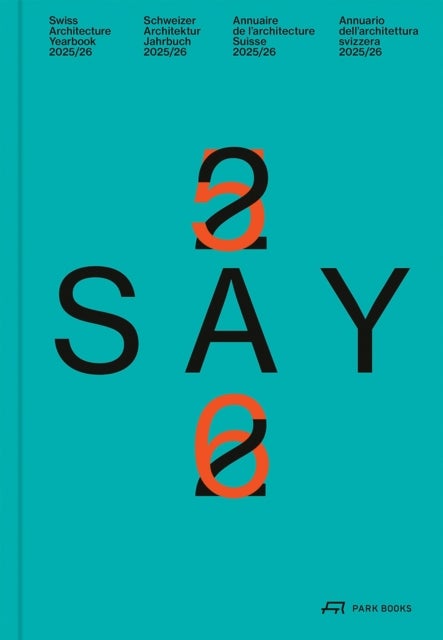 SAY 25/26 - Swiss Architecture Yearbook 2025/26