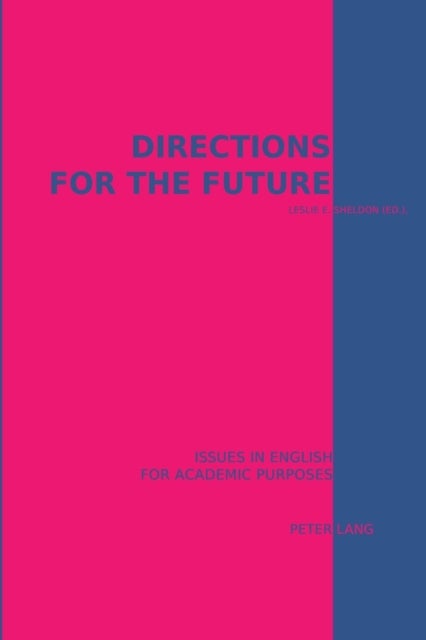 Directions for the Future - Issues in English for Academic Purposes