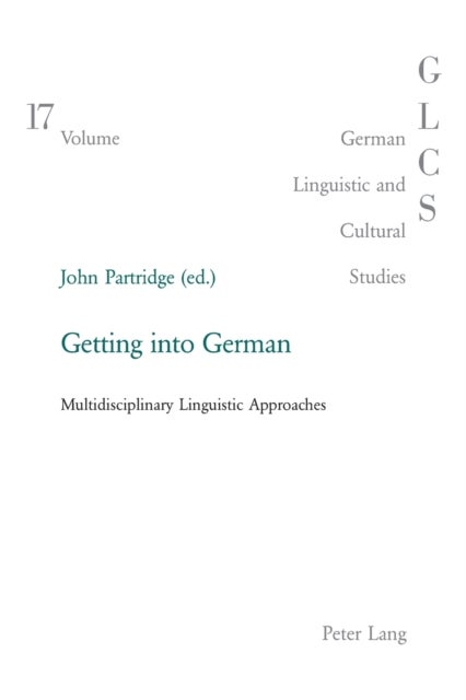 Getting into German - Multidisciplinary Linguistic Approaches