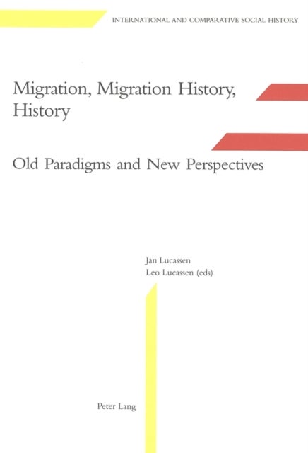 Migration, Migration History, History - Old Paradigms and New Perspectives