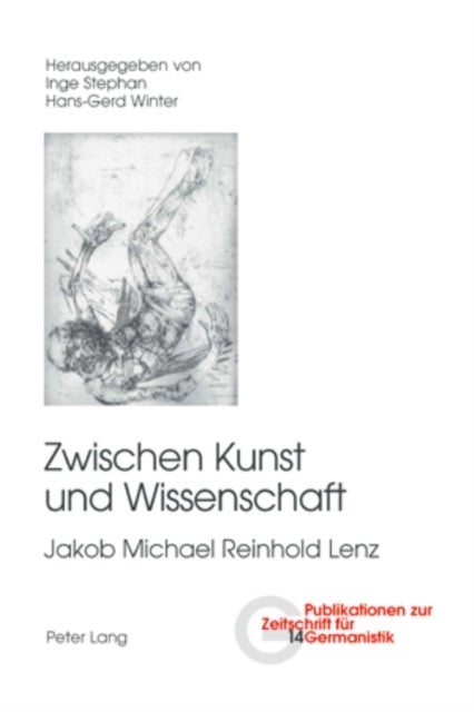 Zwischen Kunst und Wissenschaft - Jakob Michael Reinhold Lenz