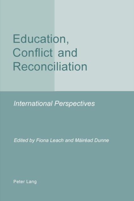Education, Conflict and Reconciliation - International Perspectives