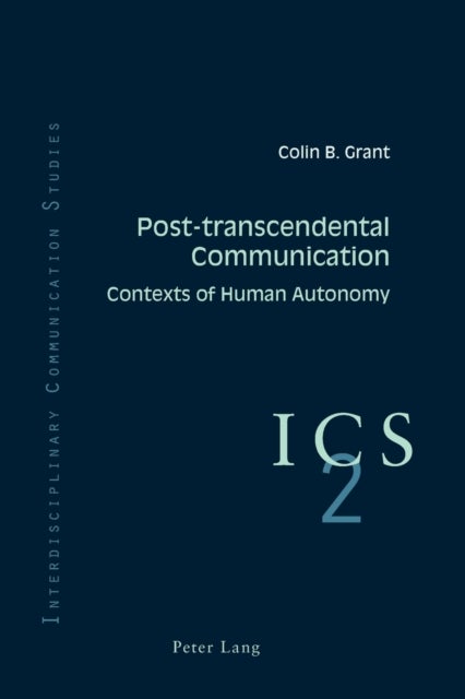 Post-transcendental Communication - Contexts of Human Autonomy