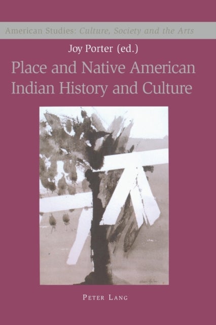 Place and Native American Indian History and Culture