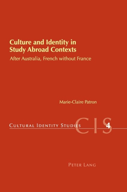 Culture and Identity in Study Abroad Contexts - After Australia, French without France