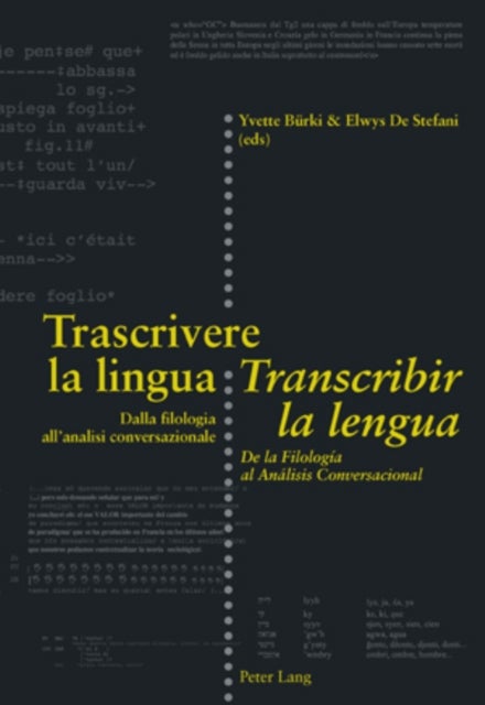 Trascrivere la lingua- Transcribir la lengua - Dalla filologia all'analisi conversazionale- De la Filologia al Analisis Conversacional