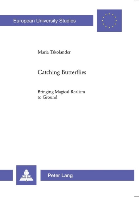 Catching Butterflies - Bringing Magical Realism to Ground