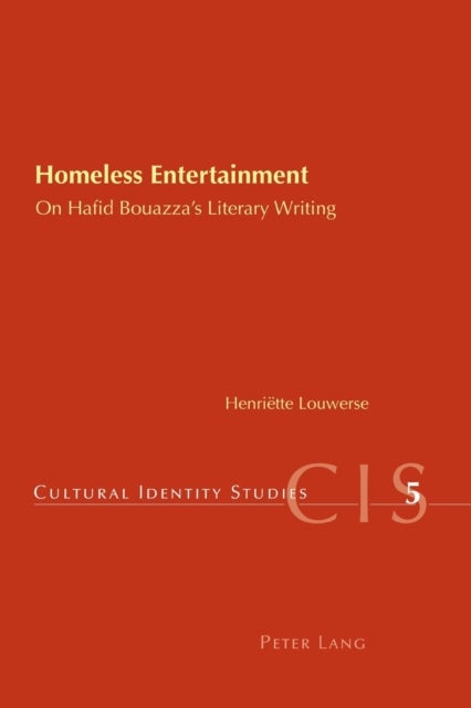 Homeless Entertainment - On Hafid Bouazza's Literary Writing