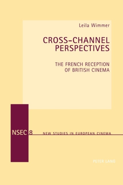Cross-Channel Perspectives - The French Reception of British Cinema