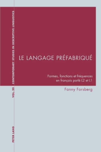 Le Langage Prefabrique - Formes, Fonctions Et Frequences En Francais Parle L2 Et L1