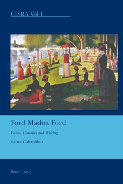 Ford Madox Ford - Vision, Visuality and Writing
