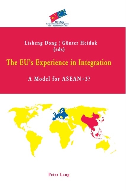 The EU's Experience in Integration - A Model for ASEAN+3?