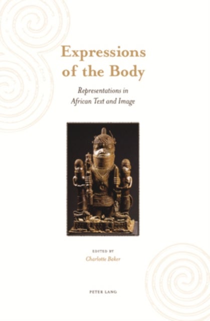 Expressions of the Body - Representations in African Text and Image