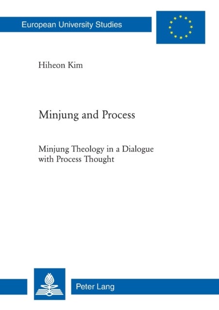Minjung and Process - Minjung Theology in a Dialogue with Process Thought