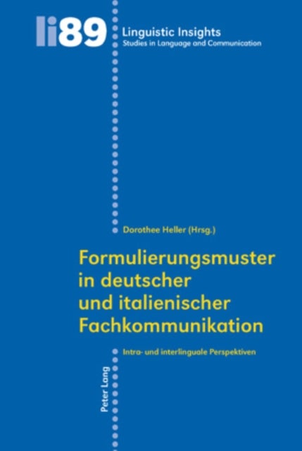 Formulierungsmuster in Deutscher Und Italienischer Fachkommunikation - Intra- Und Interlinguale Perspektiven