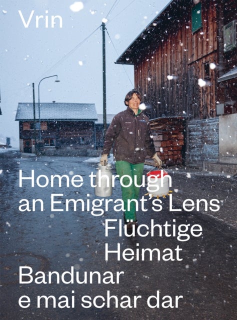 Vrin - Home Through An Emigrant's Lens