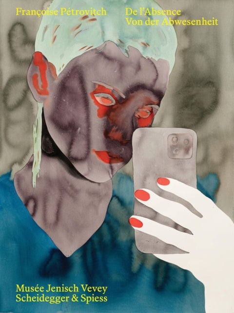 Francoise Petrovitch - De l’Absence