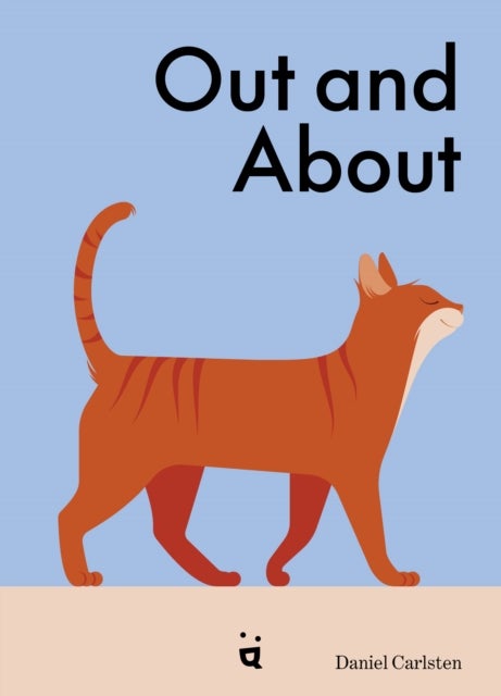 Out and About - What Cats Do When We're Away